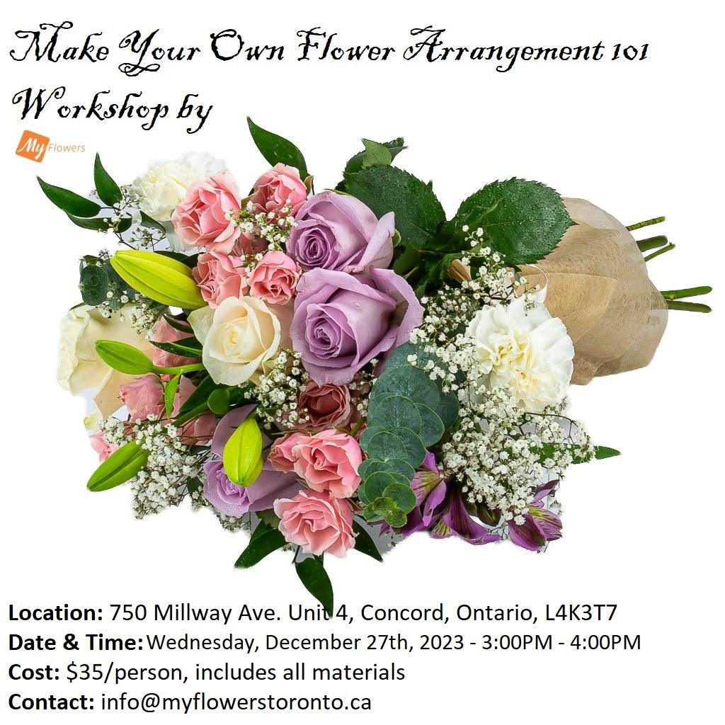 Make Your Own Flower Arrangement 101 Workshop by My Flowers Dec 27th, 3pm-4pm